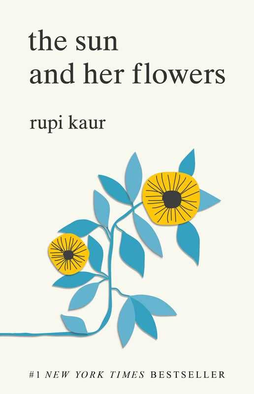 Sun and Her Flowers by Rupi Kaur: Paperback; 256 pages / English
