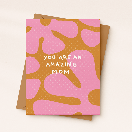You Are An Amazing Mom Card | Mother’s Day Card | Floral