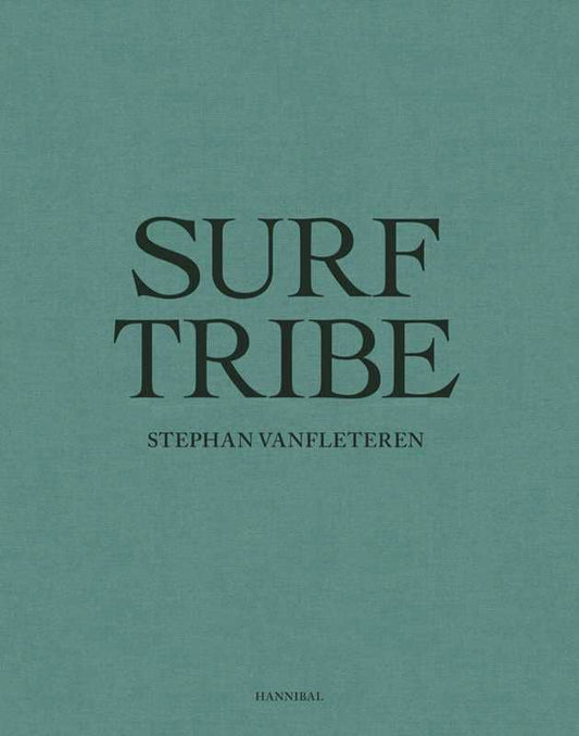 Surf Tribe by Stephan Vanfleteren: Hardcover; 400 pages / English