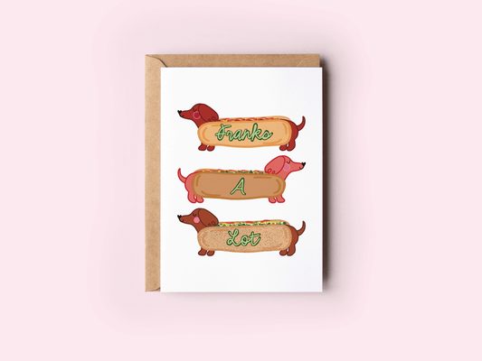 Franks A Lot Hot Dog Dachshund Weenie Dog Greeting Card