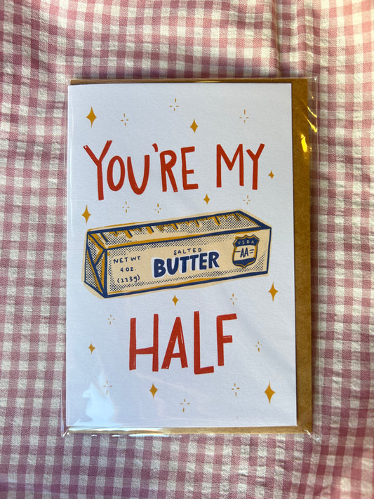 You’re My Butter Half